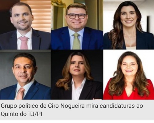 Grupo Político de Ciro Nogueira,mira candidatura ao quinto do TJ7 PI